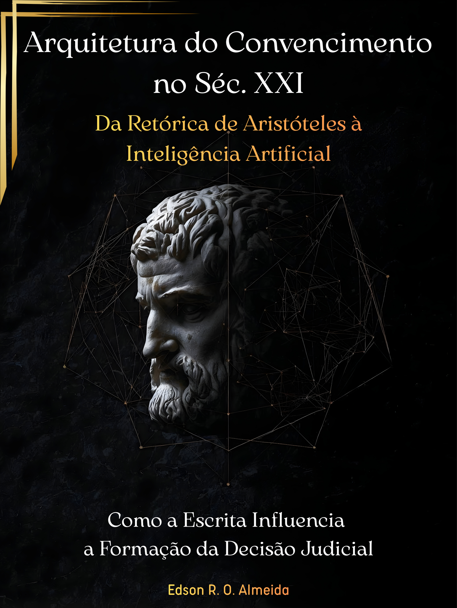 Capa do livro A Arquitetura do Convencimento no Século XXI